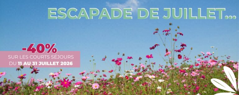 Offre spéciale escapade de juillet Offre spéciale escapade de juillet